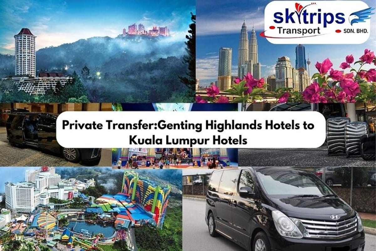 private-transfer-genting-highlands-hotels-to-kuala-lumpur-hotels_1